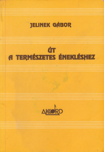 Jelinek Gbor - t a termszetes neklshez