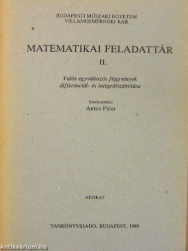 Antos P�ter  (szerk.) - Matematikai feladatt�r I-II.