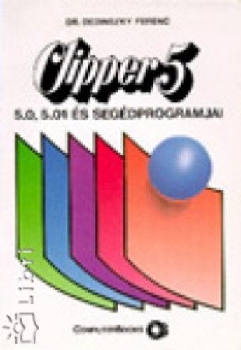 Dr. Dedinszky Ferenc - Clipper 5, 5.0, 5.01 s segdprogramjai