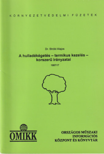 Stróbl Alajos - A hulladékégetés - termikus kezelés - korszerű irányzatai