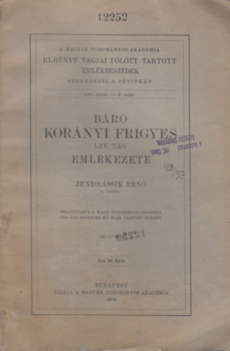 Jendr�ssik Ern�  (szerk.) - B�r� Kor�nyi Frigyes lev. tag eml�kezete (A Magyar Tudom�nyos Akad�mia elh�nyt tagjai f�l�tt tartott eml�kbesz�dek XVII. k�tet 2. sz�m)