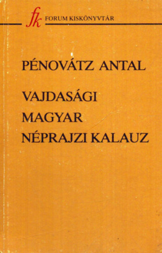 Pnovtz Antal - Vajdasgi magyar nprajzi kalauz