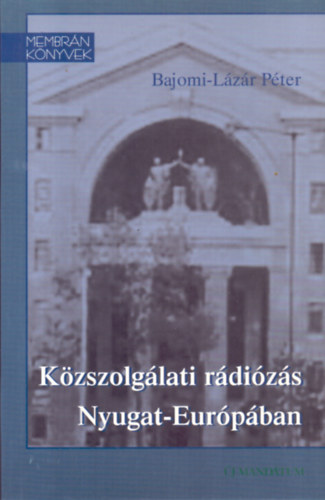 Bajomi-Lzr Pter - Kzszolglati rdizs Nyugat-Eurpban