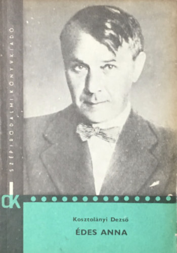 Kosztol�nyi Dezs� - �des Anna