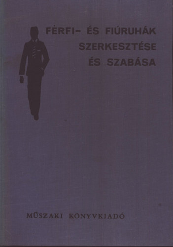 Dr. Bug�r J�nos (szerk.) - F�rfi- �s fi�ruh�k szerkeszt�se �s szab�sa