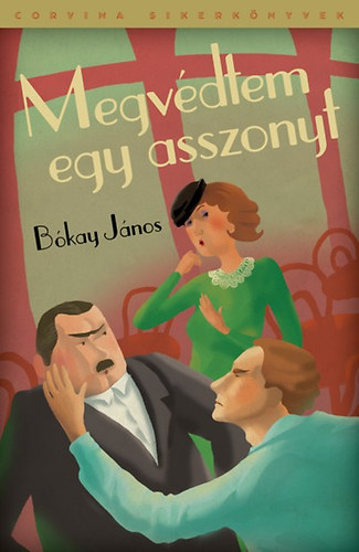 Bkay Jnos - Megvdtem egy asszonyt