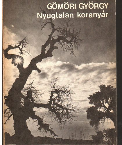 G�m�ri Gy�rgy - Nyugtalan korany�r