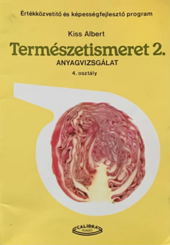 Kiss Albert - Term�szetismeret 2. - Anyagvizsg�lat 4. oszt�ly