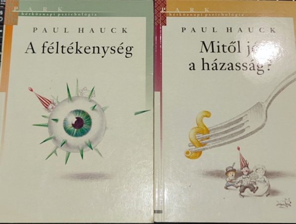 Paul Hauck - 2db Paul Hauck knyv - A fltkenysg; Mitl j a hzassg?