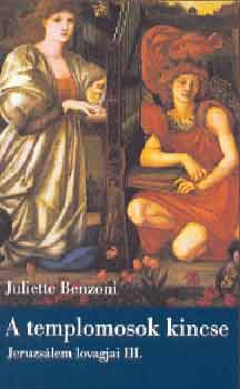Juliette Benzoni - A templomosok kincse - Jeruzslem lovagjai III.