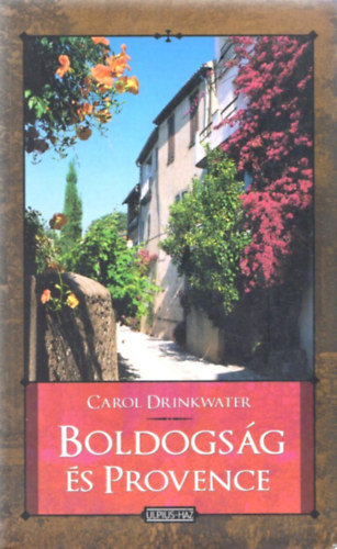 Carol Drinkwater - Boldogs�g �s Provence