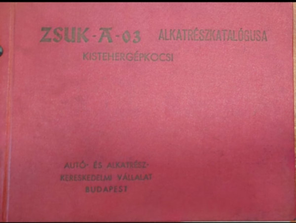 Zsuk-A-03 Alkatrszkatalgus Kistehergpkocsi