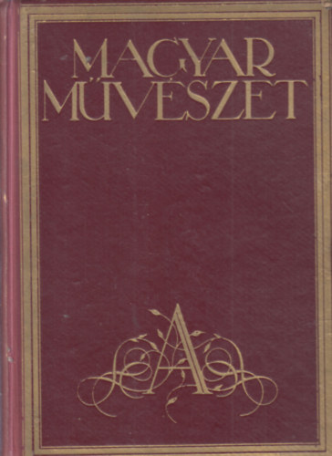 Oltvnyi-rtinger Imre - Magyar Mvszet XIV. vfolyam-1938. (teljes vfolyam)