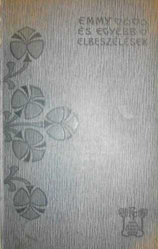 Rákosi Viktor - Emmy és egyéb elbeszélések (Rákosi Viktor munkái XVI.)