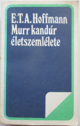 E. T. A. Hoffmann - Murr kand�r �letszeml�lete