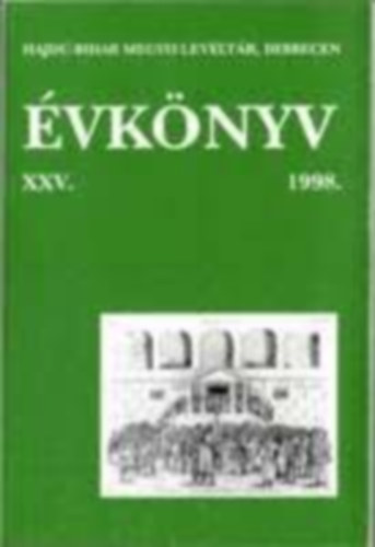 Hajd�-Bihar Megyei Lev�lt�r, Debrecen �vk�nyv XXV. 1988.