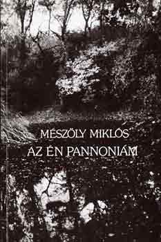 M�sz�ly Mikl�s - Az �n Pannoni�m