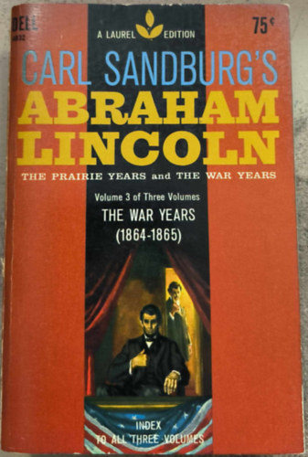 Carl Sandburg - Abraham Lincoln: The Prairie Years & The War Years