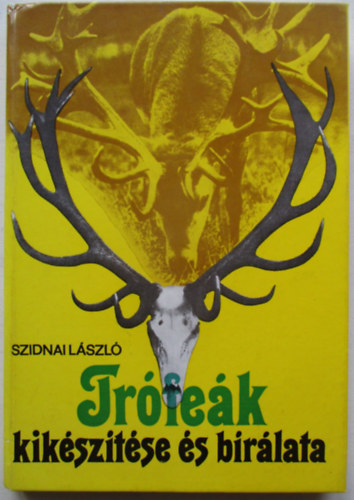 Szidnai L�szl� - Tr�fe�k kik�sz�t�se �s b�r�lata