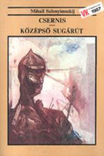Mihail Szlonyimszkij - Csernis-Kzps sugrt
