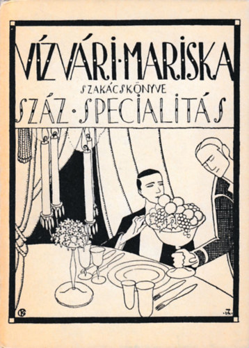 Vizvri Mariska - Vzvri Mariska szakcsknyve (Szz specialits)