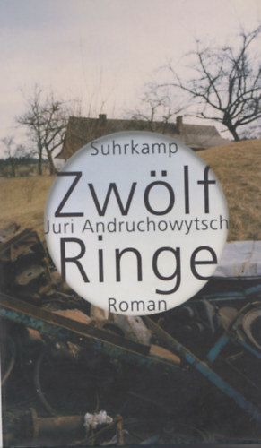 Juri Andruchowytsch - Zwlf Ringe