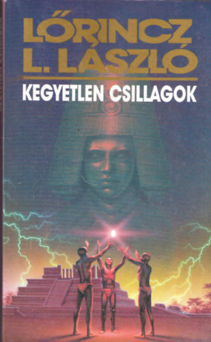 Lrincz L. Lszl - Kegyetlen csillagok