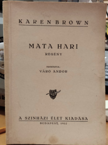 Karen Brown Vr Andor  (ford.) - Mata Hari (A Sznhzi let Regnyei)