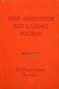 Szép asszonyok egy gazdag házban I-II.