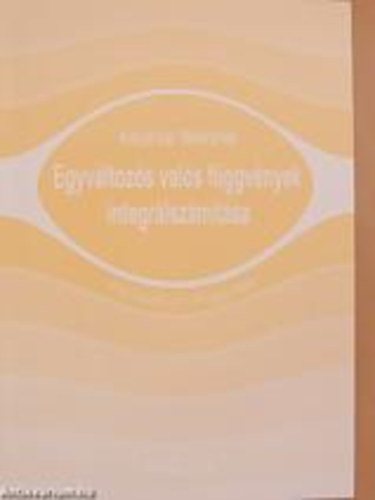 Molnr Bln - Egyvltozs vals fggvnyek integrlszmtsa