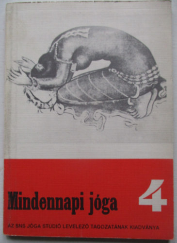 Dely Károly (szerk.) - Mindennapi jóga 4. (Számgép Nyomda)