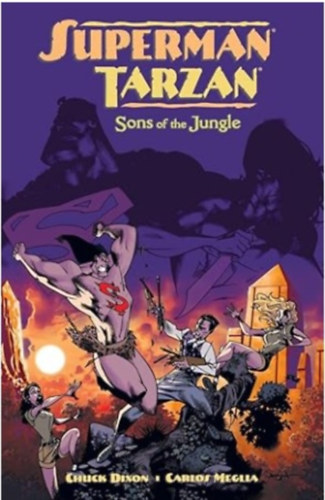 Carlos Meglia Chuck Dixon - Superman/Tarzan: Sons of the Jungle