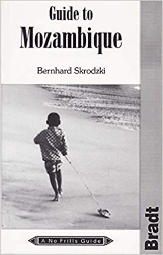 Bernhard Skrodzki - Guide to Mozambique (No Frills Guide)