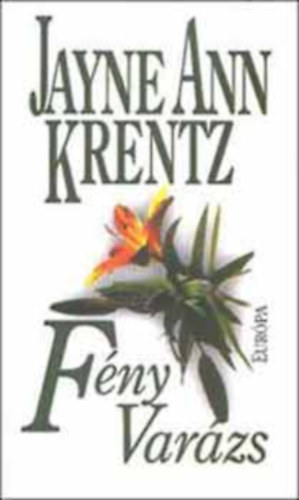 Jayne Ann Krentz - Fény varázs