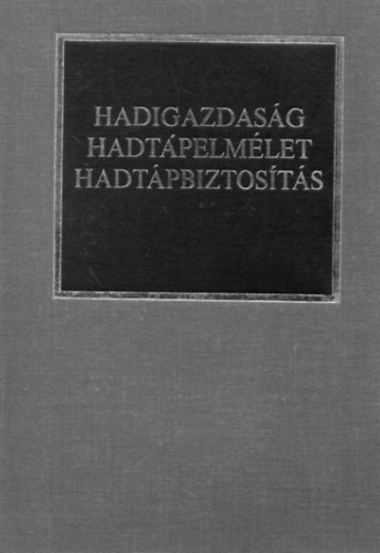 Dr. Kocsis Bern�t - Hadigazdas�g hadt�pelm�let hadt�pbiztos�t�s