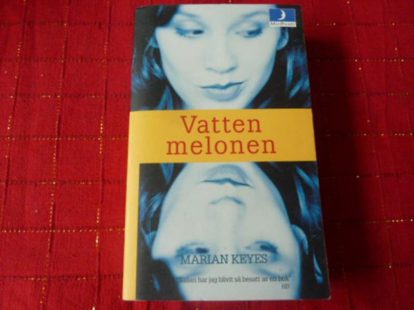 Marian Keyes - Vatten melonen