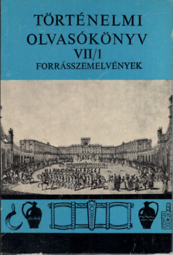 Mann Mikl�s - T�rt�nelmi olvas�k�nyv VII/1.