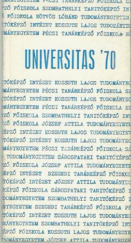 Borb�ly S�ndor - Universitas '70-Egyetemi �s f�iskolai hallgat�k irodalmi antol�gi�ja