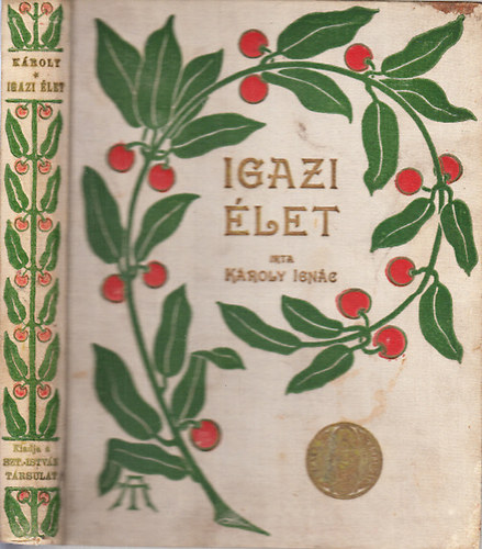 K�roly Ign�c - Igazi �let