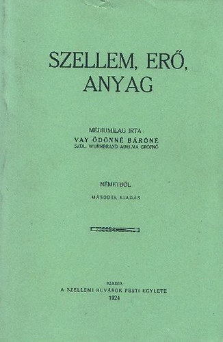 Vay Adelma - Szellem, er s anyag (Reprint)