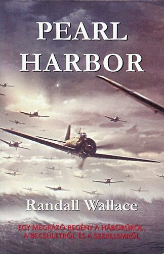 Randall Wallace - Pearl Harbor
