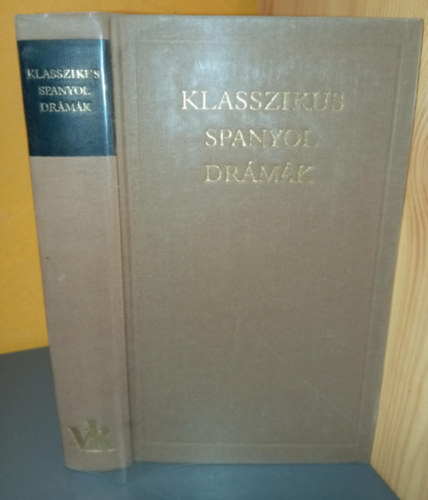 Benyhe János , Ford.: Berczeli A. Károly Gáspár Endre Jékely Zoltán Carpio Félix Lope de Vega Tirso de Molina Juan Ruiz de Alarcón Pedro Calderón de la Barca Agustín Moreto y Cabana (szerk.) - Klasszikus spanyol drámák (A kertész kutyája / Fuente Ovejuna / A sevillai szédelgő és a kővendég / A gyanús igazság / Az élet álom / A zalameai bíró / Közönyt közönnyel)