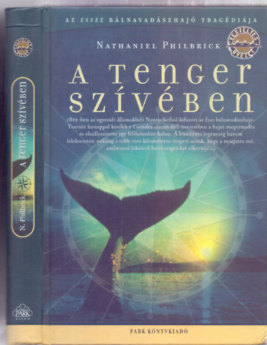 Nathaniel Philbrick - A tenger szvben - Az Essex blnavadszhaj tragdija (Veszlyes vezet)