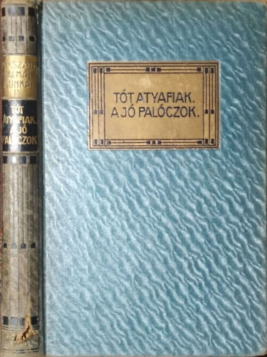 Miksz�th K�lm�n - T�t atyafiak - J� pal�czok
