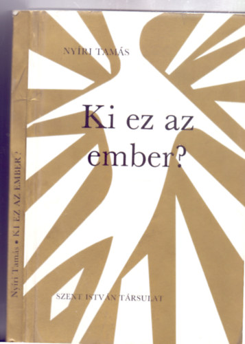 Nyri Tams - Ki ez az "ember"? (Szent Istvn Trsulat)