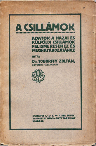 Dr. Toborffy Zoltn - A csillmok (Adatok a hazai s klfldi csillmok felismershez s meghatrozshoz)