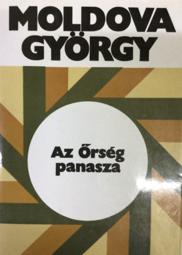 Moldova Gyrgy - Az rsg panasza