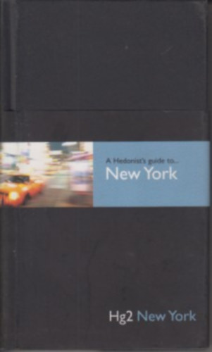 Andrew Stone - A Hedonist's Guide to New York