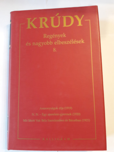 Krdy Gyula sszegyjttt mvei 15. Regnyek s nagyobb elbeszlsek 8.