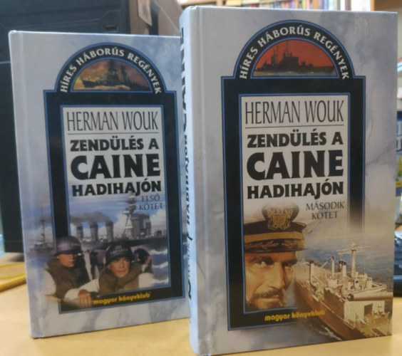 Herman Wouk - Zendülés a Caine hadihajón I-II. (Híres Háborús Regények)